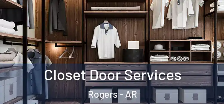 Closet Door Services Rogers - AR