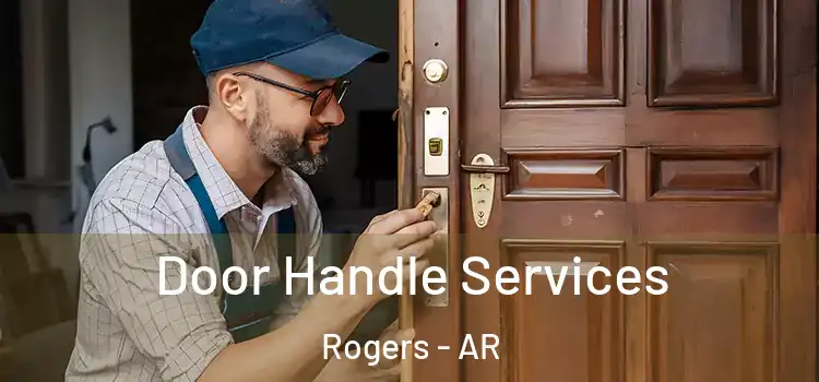 Door Handle Services Rogers - AR