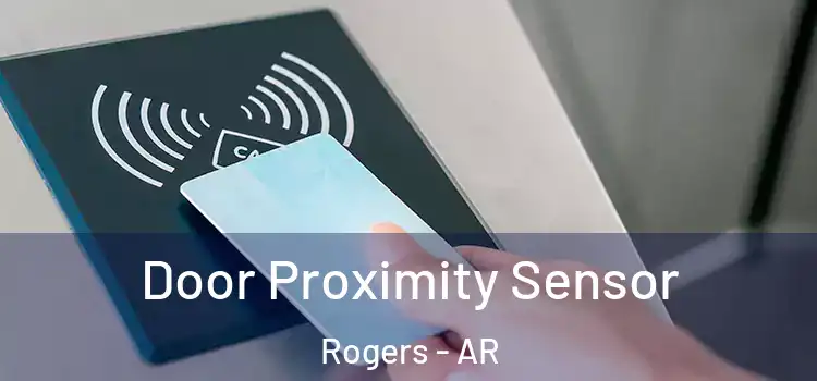Door Proximity Sensor Rogers - AR