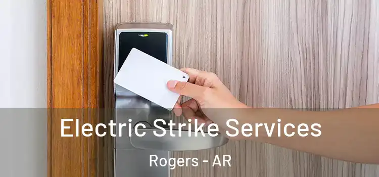 Electric Strike Services Rogers - AR