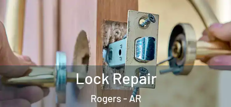 Lock Repair Rogers - AR