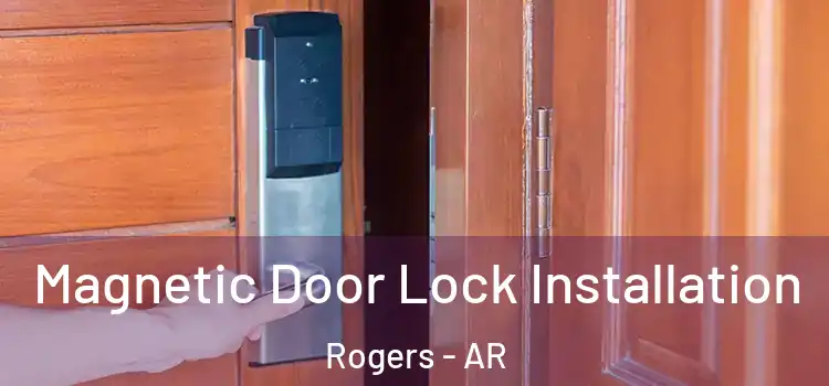  Magnetic Door Lock Installation Rogers - AR
