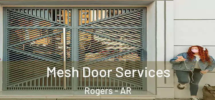 Mesh Door Services Rogers - AR