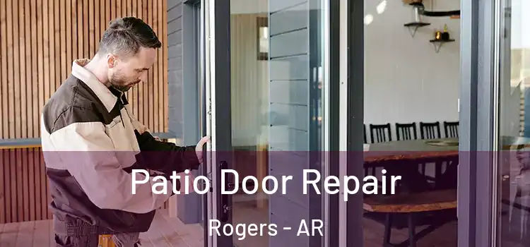 Patio Door Repair Rogers - AR