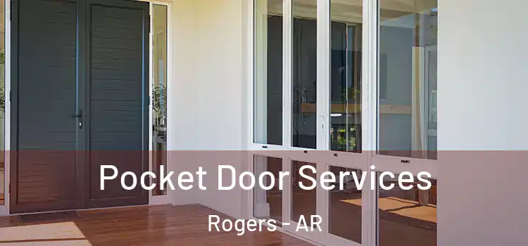 Pocket Door Services Rogers - AR