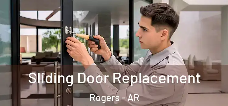 Sliding Door Replacement Rogers - AR